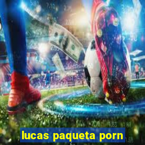 lucas paqueta porn